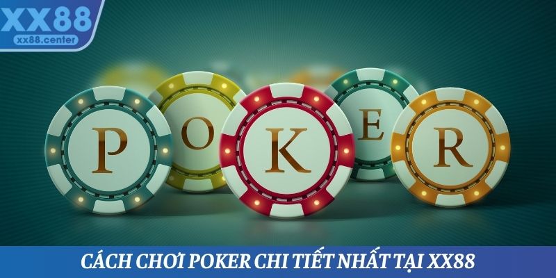 Cách Chơi Poker
