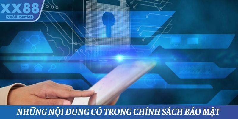 Một vài nội dung rất quan trọng trong chính sách bảo mật